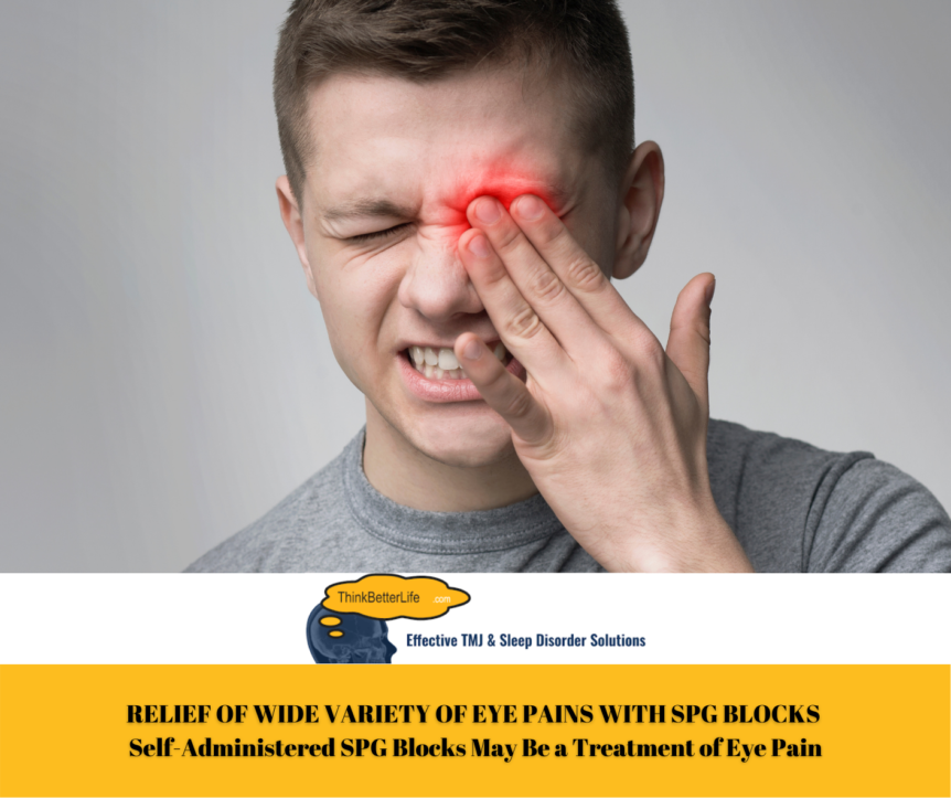 RELIEF OF WIDE VARIETY OF EYE PAINS WITH SPG BLOCKS